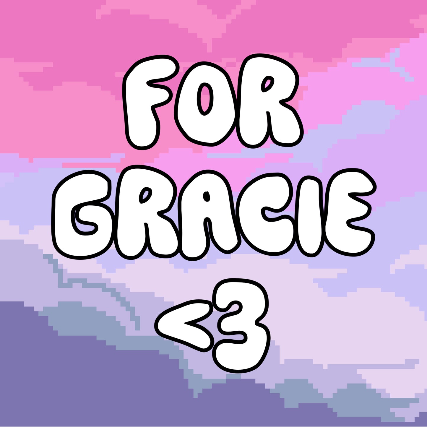 FOR GRACIE